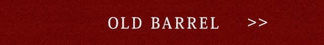 OLD BARREL